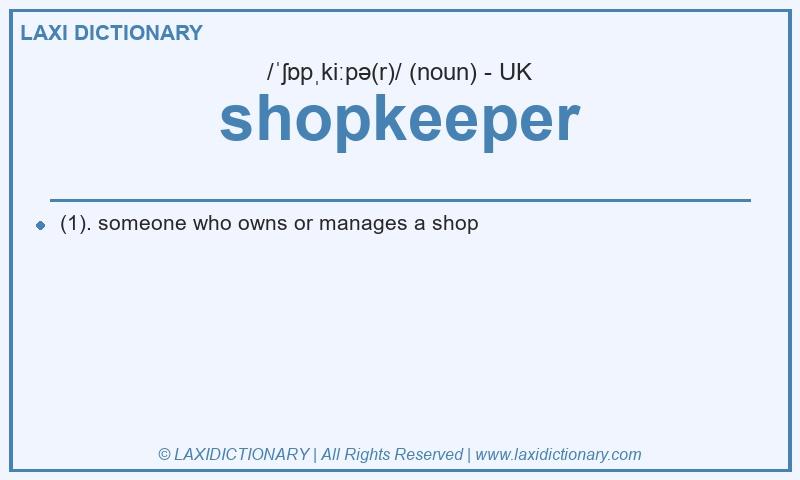 Definition shopkeeper in British English