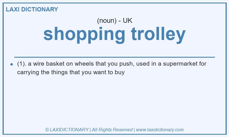 Definition shopping trolley in British English