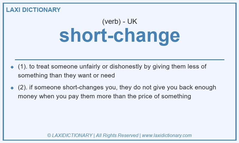 Definition short-change in British English
