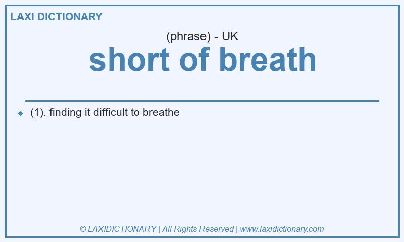 Definition short of breath in British English