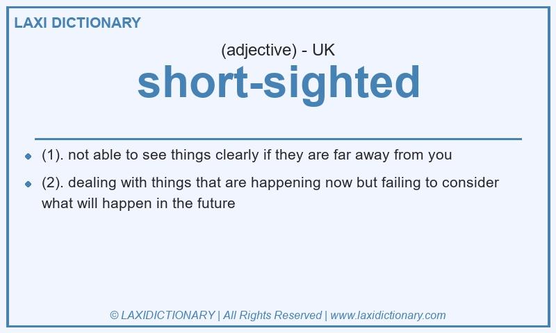 Definition short-sighted in British English