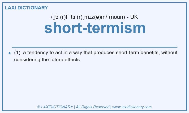 Definition short-termism in British English