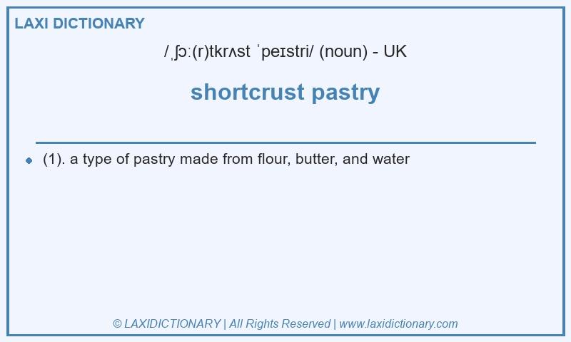 Definition shortcrust pastry in British English