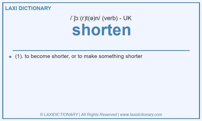 Definition shorten in British English