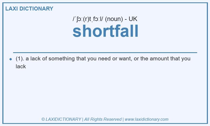 Definition shortfall in British English