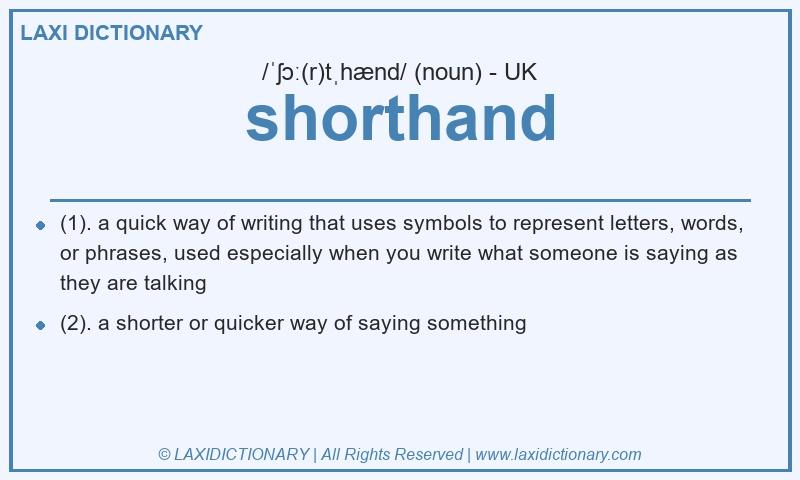 Definition shorthand in British English