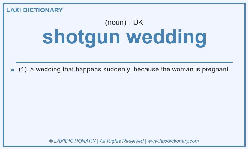 Definition shotgun wedding in British English