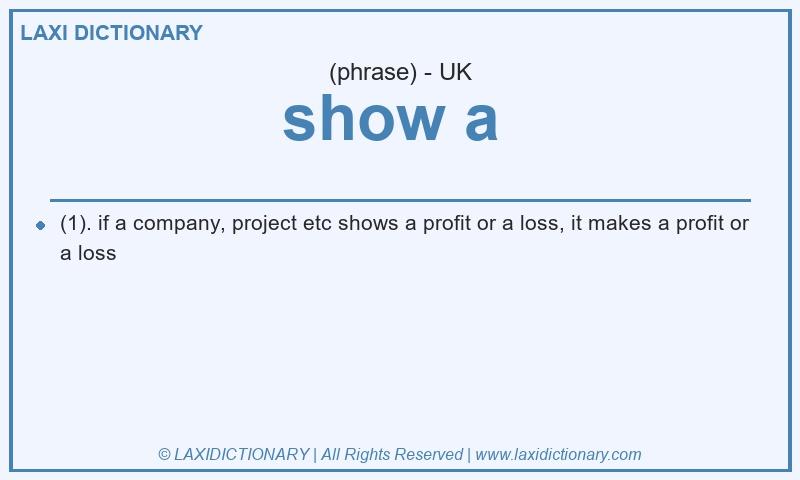 Definition show a in British English
