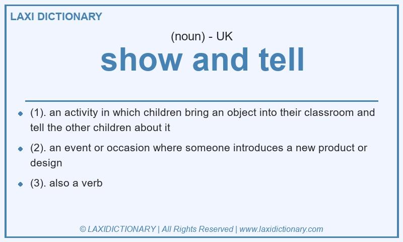 Definition show and tell in British English