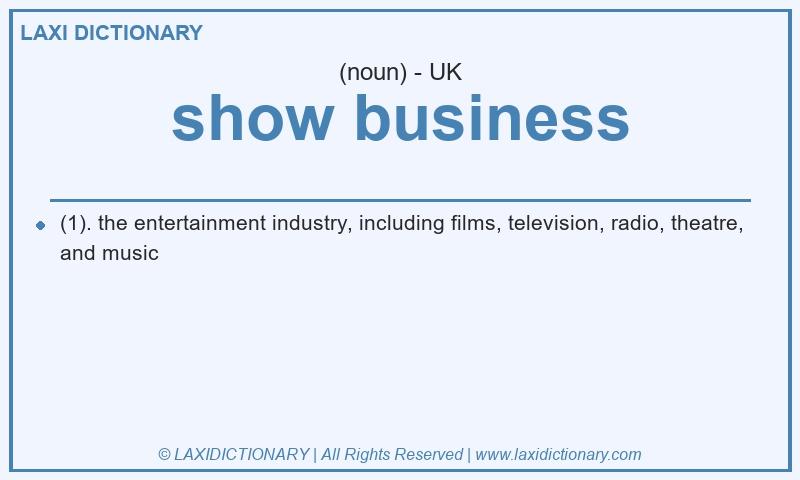 Definition show business in British English