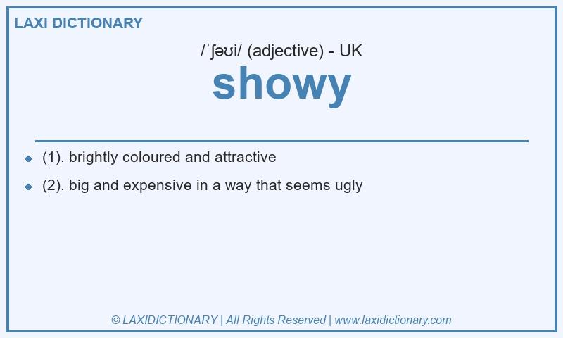 Definition showy in British English