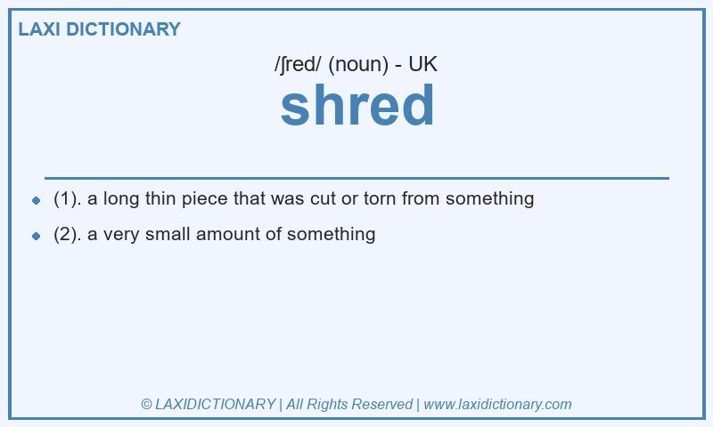 Definition shred in British English