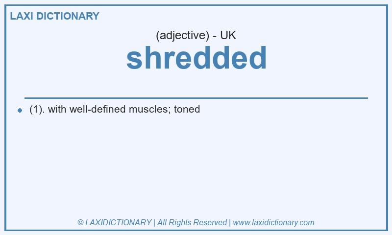 Definition shredded in British English
