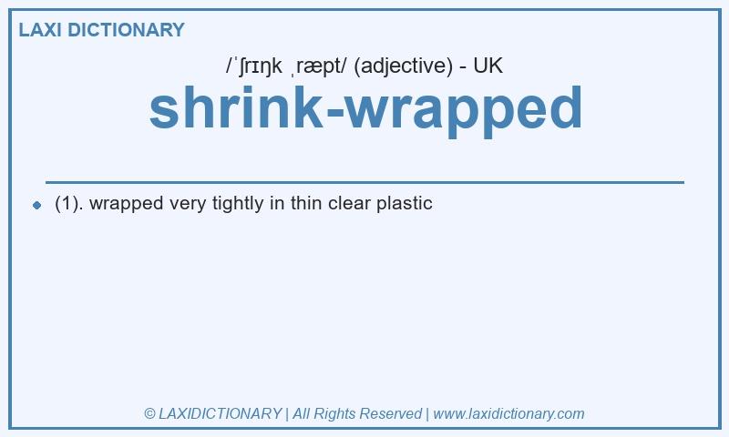 Definition shrink-wrapped in British English