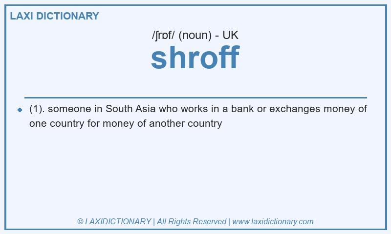 Definition shroff in British English