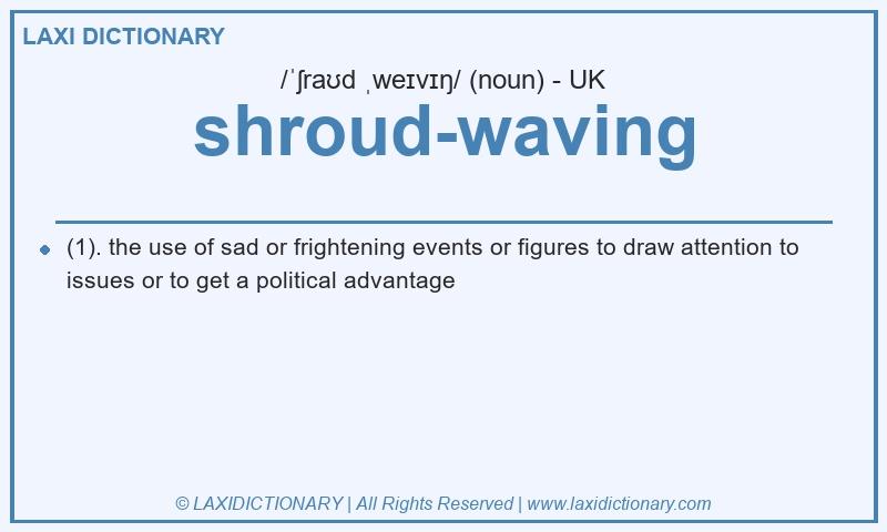 Definition shroud-waving in British English