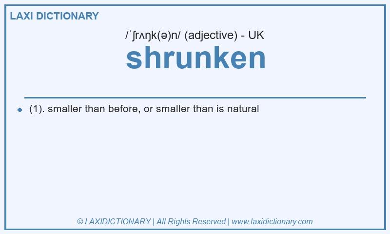 Definition shrunken in British English