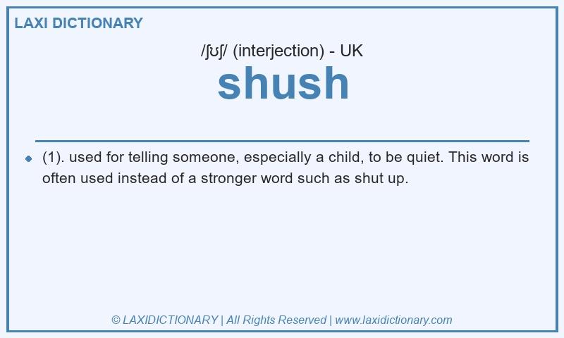 Definition shush in British English