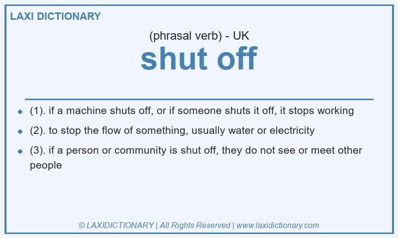 Definition shut off in British English