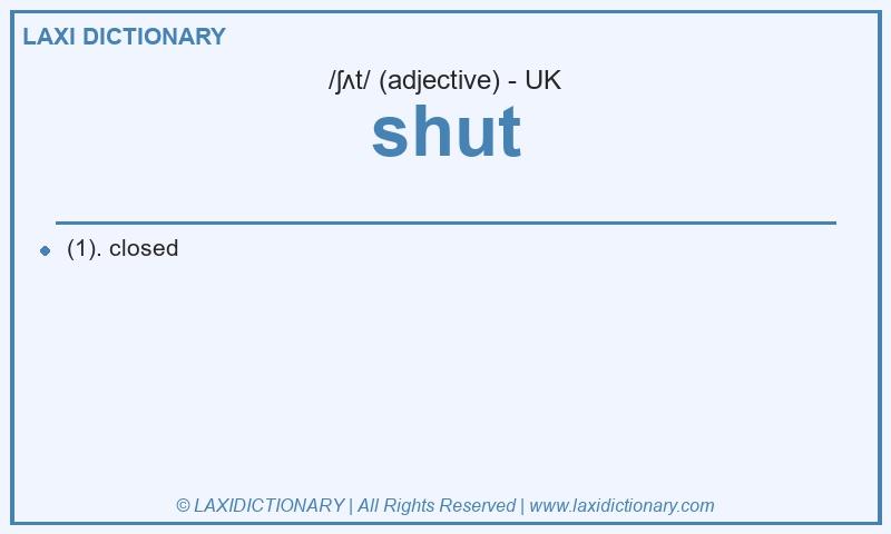 Definition shut in British English