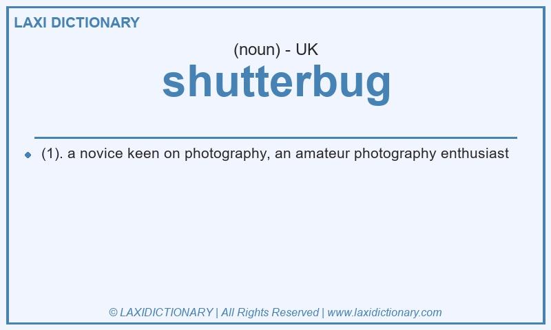 Definition shutterbug in British English