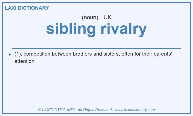 Definition sibling rivalry in British English