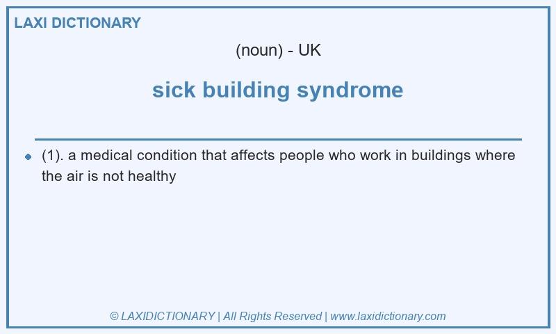 Definition sick building syndrome in British English
