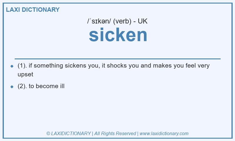 Definition sicken in British English