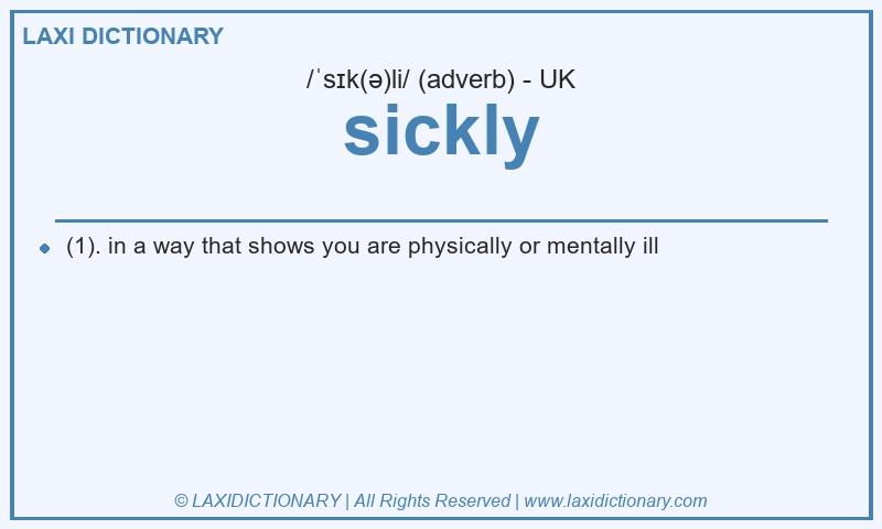 Definition sickly in British English
