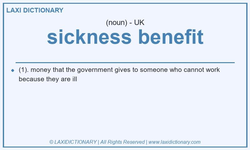 Definition sickness benefit in British English