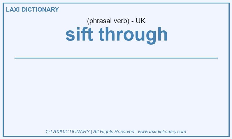 Definition sift through in British English