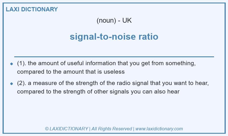 Definition signal-to-noise ratio in British English