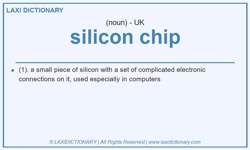 Definition silicon chip in British English