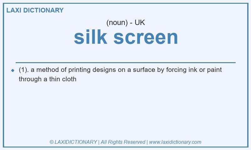 Definition silk screen in British English