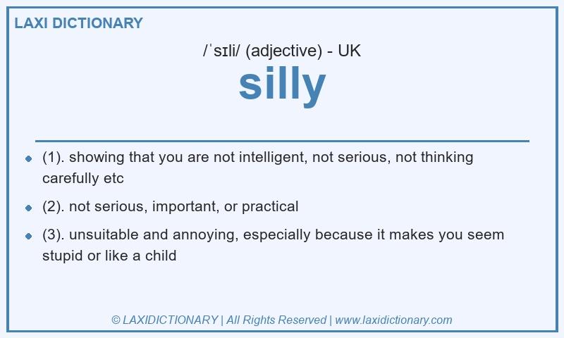 Definition silly in British English