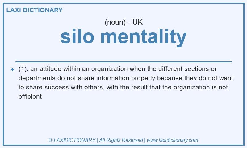 Definition silo mentality in British English