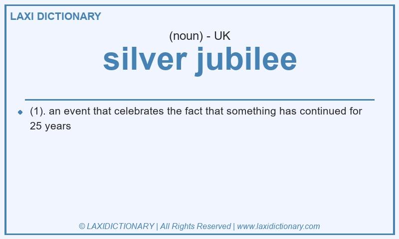 Definition silver jubilee in British English