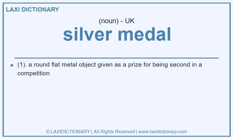 Definition silver medal in British English