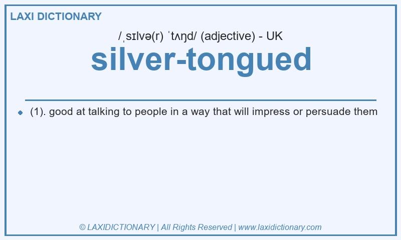 Definition silver-tongued in British English