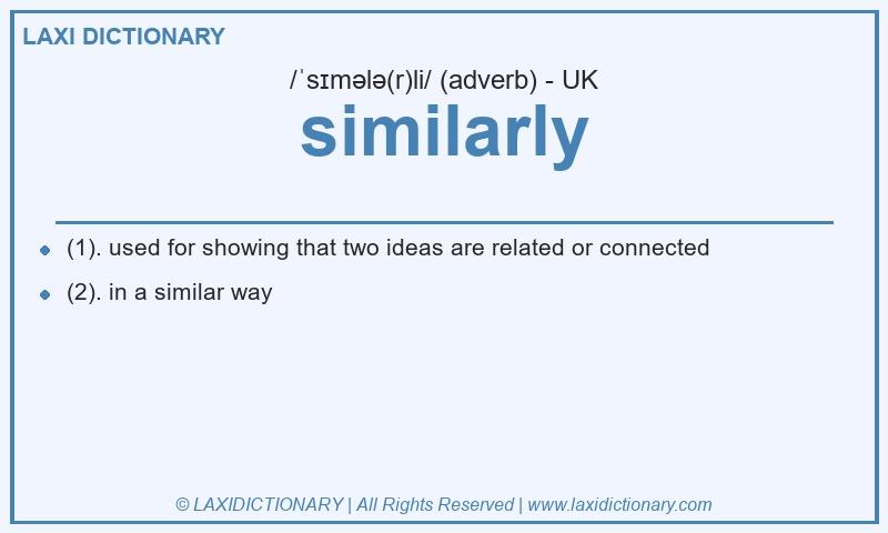 Definition similarly in British English