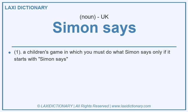 Definition Simon says in British English