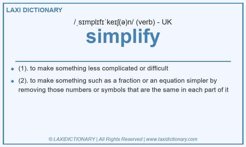 Definition simplify in British English