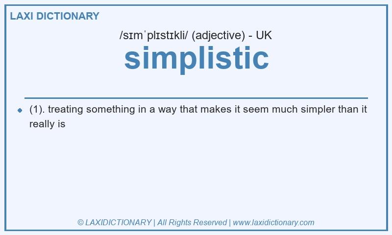 Definition simplistic in British English