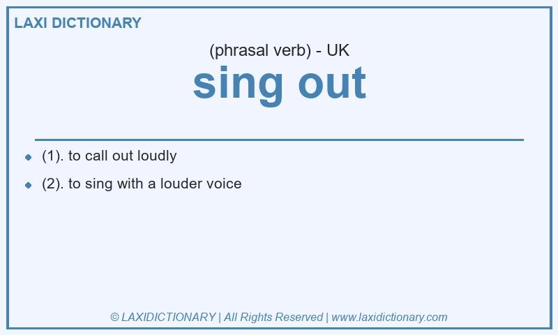 Definition sing out in British English