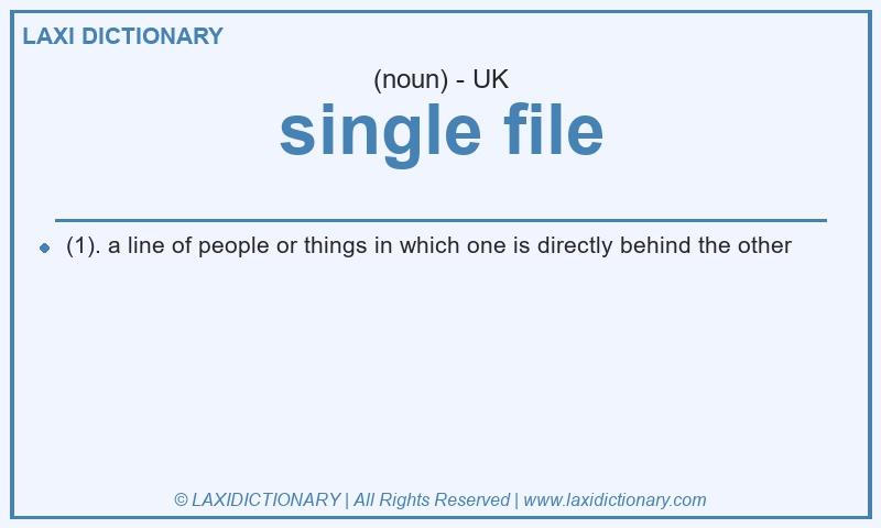 Definition single file in British English