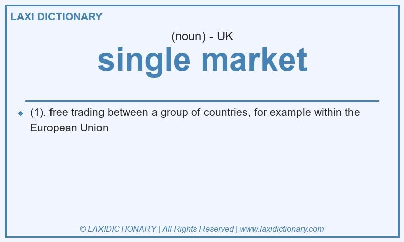 Definition single market in British English