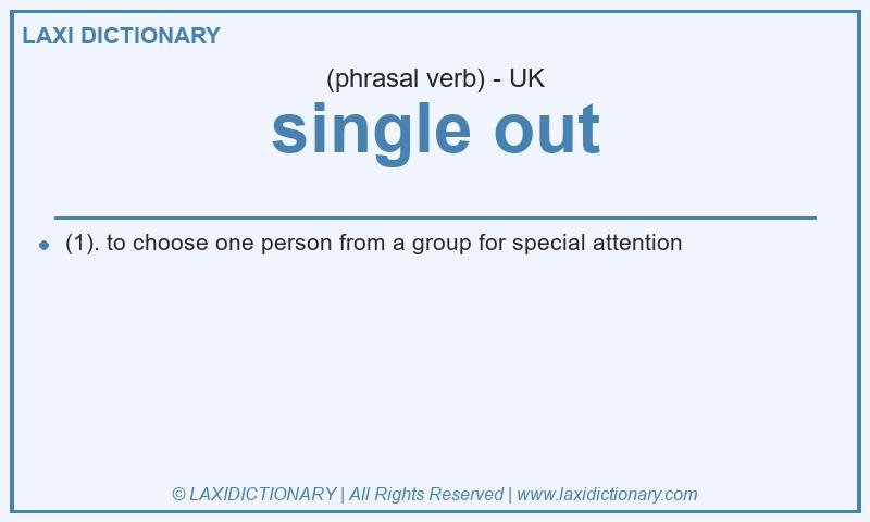Definition single out in British English
