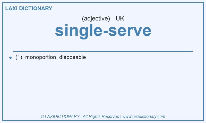 Definition single-serve in British English