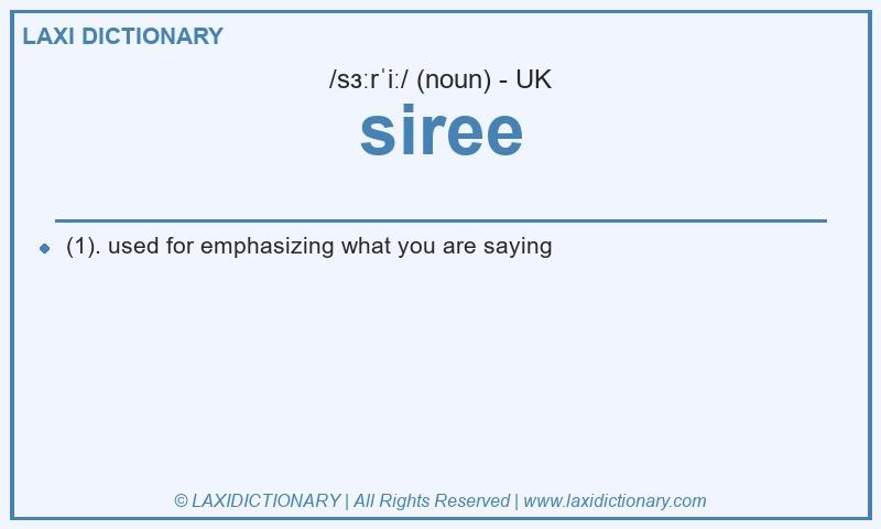 Definition siree in British English