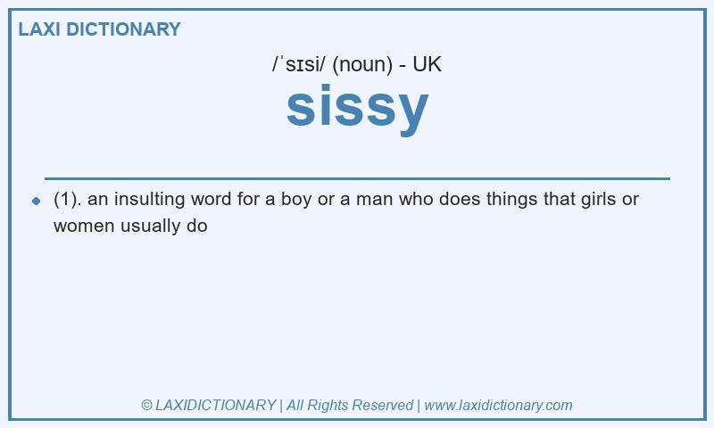 Definition sissy in British English